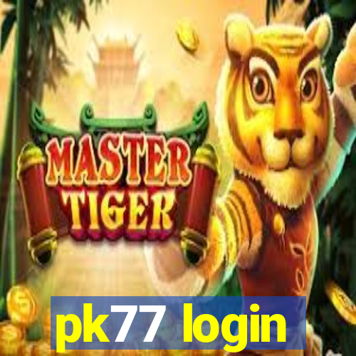 pk77 login